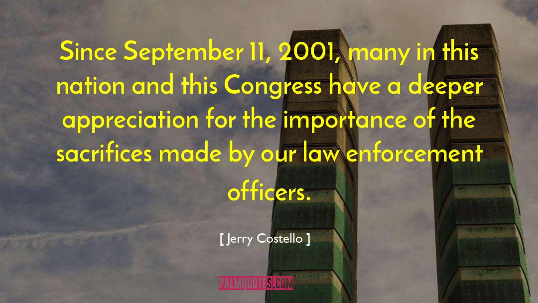 Jerry Costello Quotes: Since September 11, 2001, many