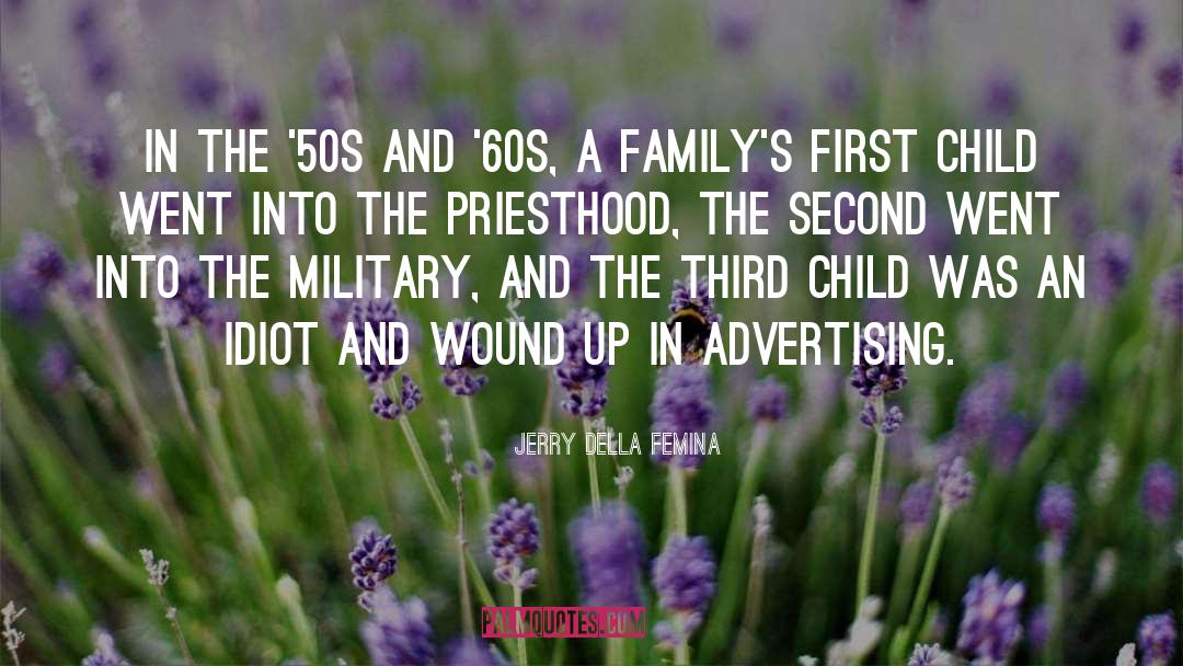 Jerry Della Femina Quotes: In the '50s and '60s,