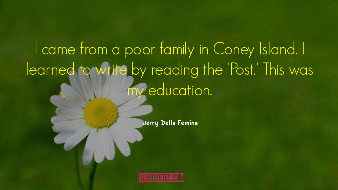 Jerry Della Femina Quotes: I came from a poor