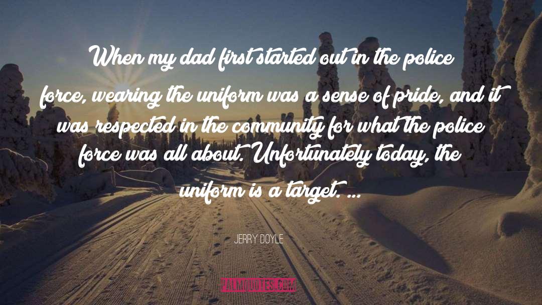 Jerry Doyle Quotes: When my dad first started