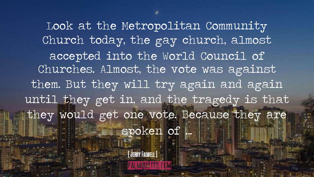 Jerry Falwell Quotes: Look at the Metropolitan Community