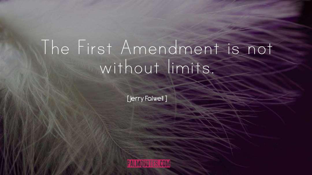 Jerry Falwell Quotes: The First Amendment is not