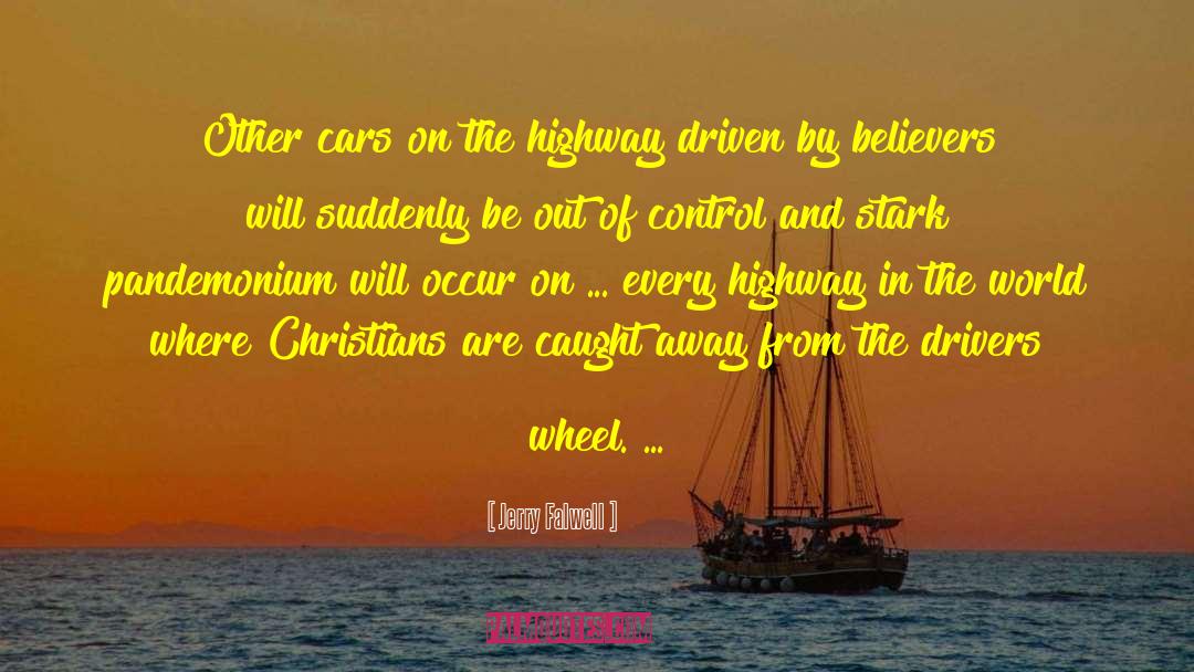 Jerry Falwell Quotes: Other cars on the highway