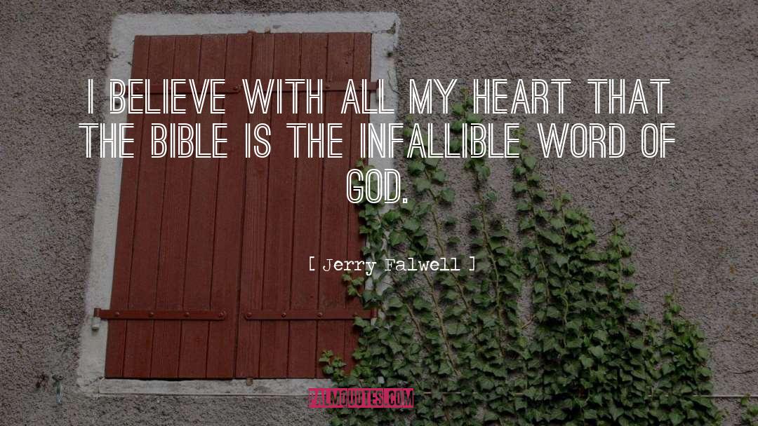 Jerry Falwell Quotes: I believe with all my
