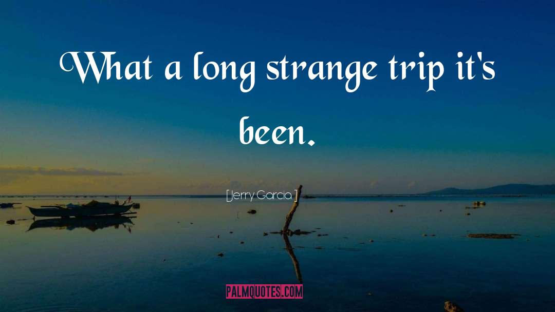 Jerry Garcia Quotes: What a long strange trip