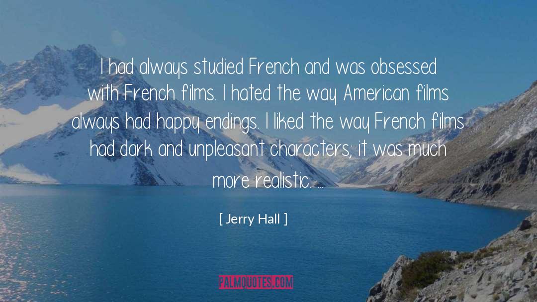 Jerry Hall Quotes: I had always studied French