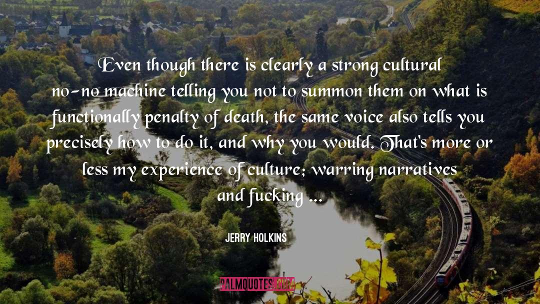 Jerry Holkins Quotes: Even though there is clearly