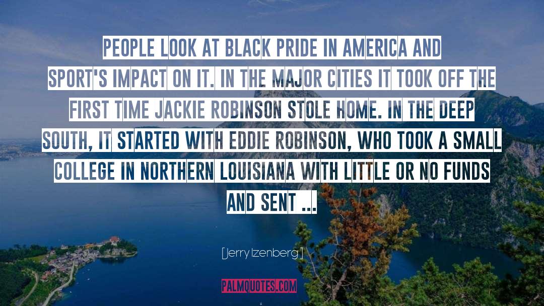 Jerry Izenberg Quotes: People look at black pride