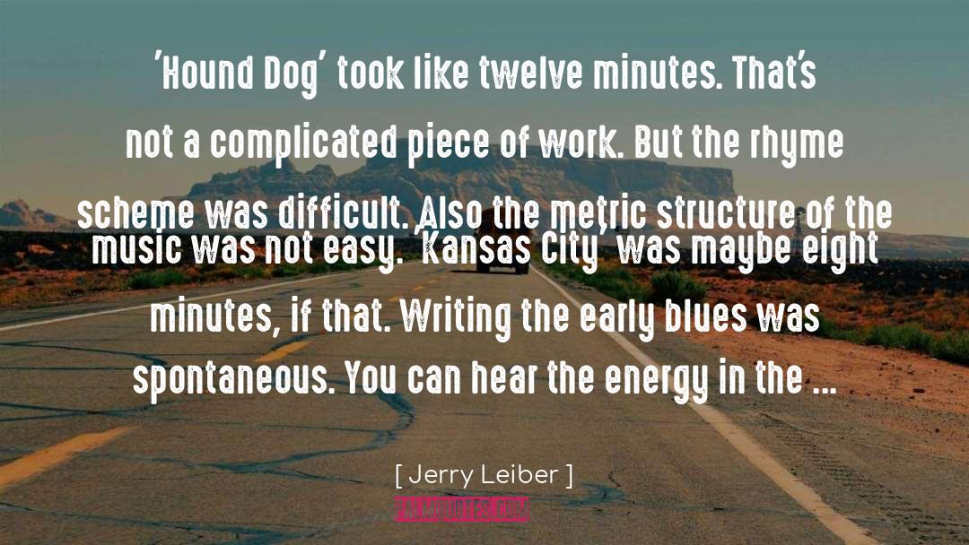 Jerry Leiber Quotes: 'Hound Dog' took like twelve