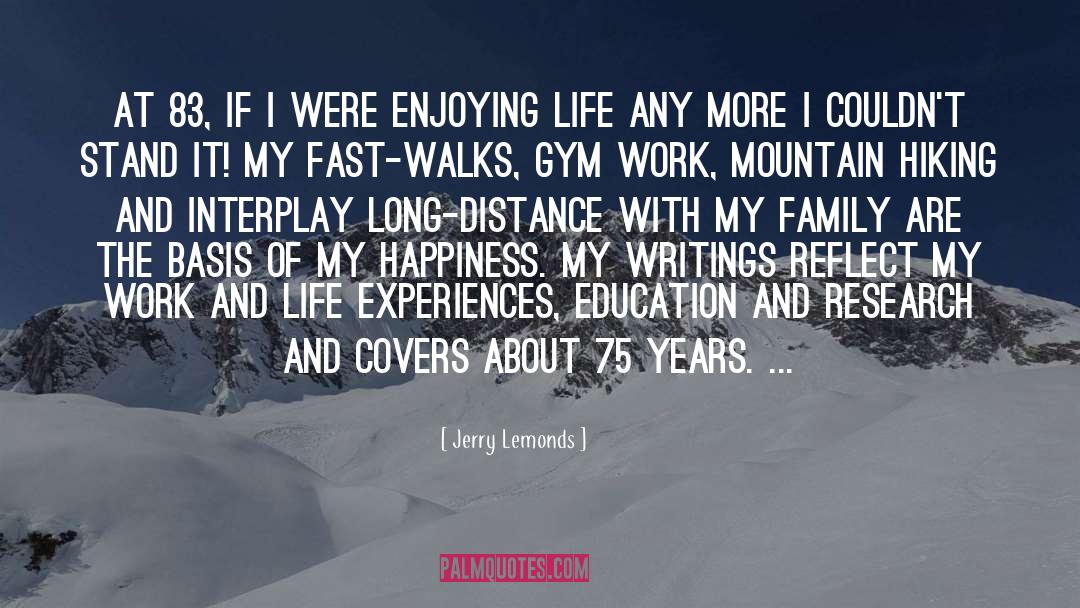 Jerry Lemonds Quotes: At 83, if I were