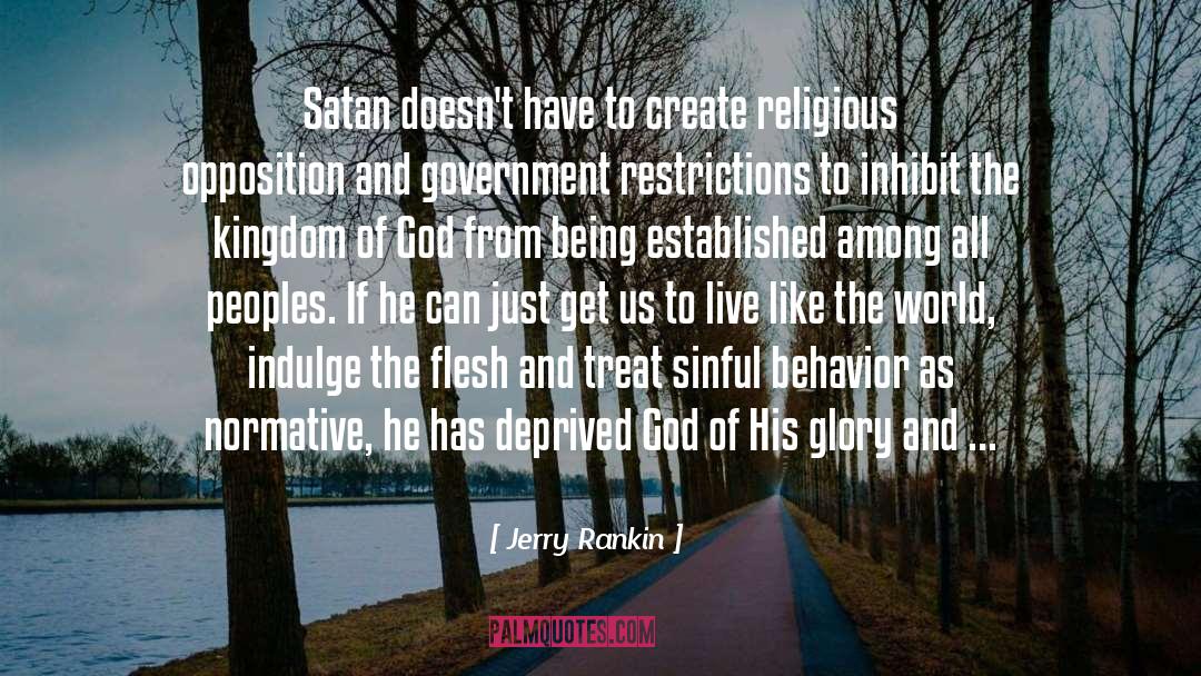 Jerry Rankin Quotes: Satan doesn't have to create