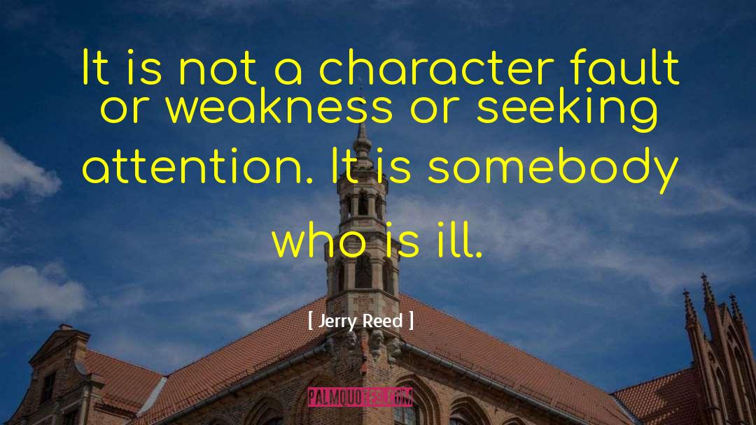 Jerry Reed Quotes: It is not a character