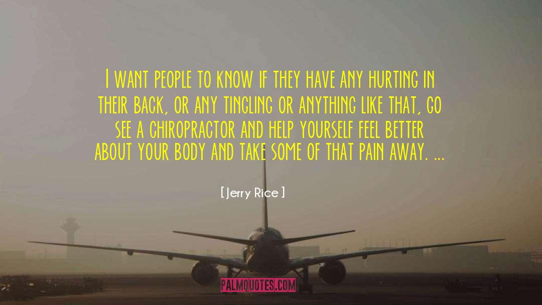 Jerry Rice Quotes: I want people to know