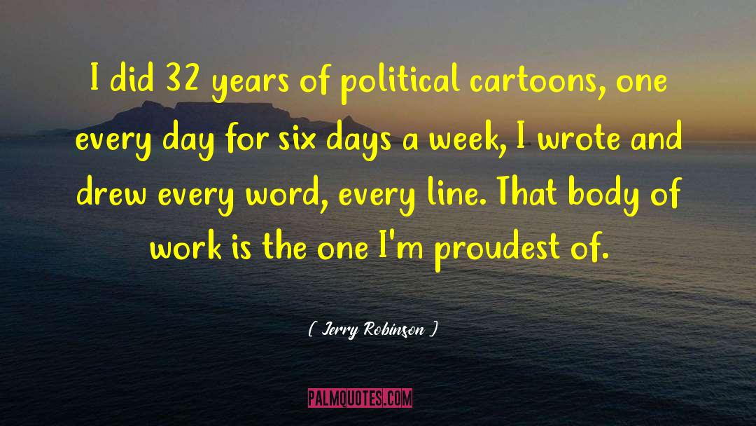 Jerry Robinson Quotes: I did 32 years of