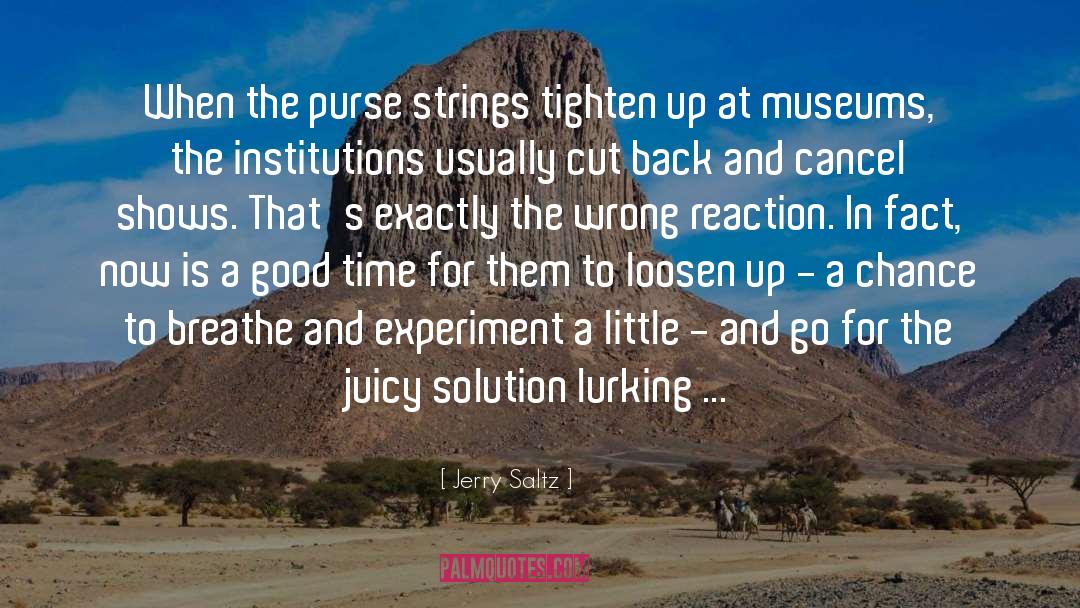 Jerry Saltz Quotes: When the purse strings tighten