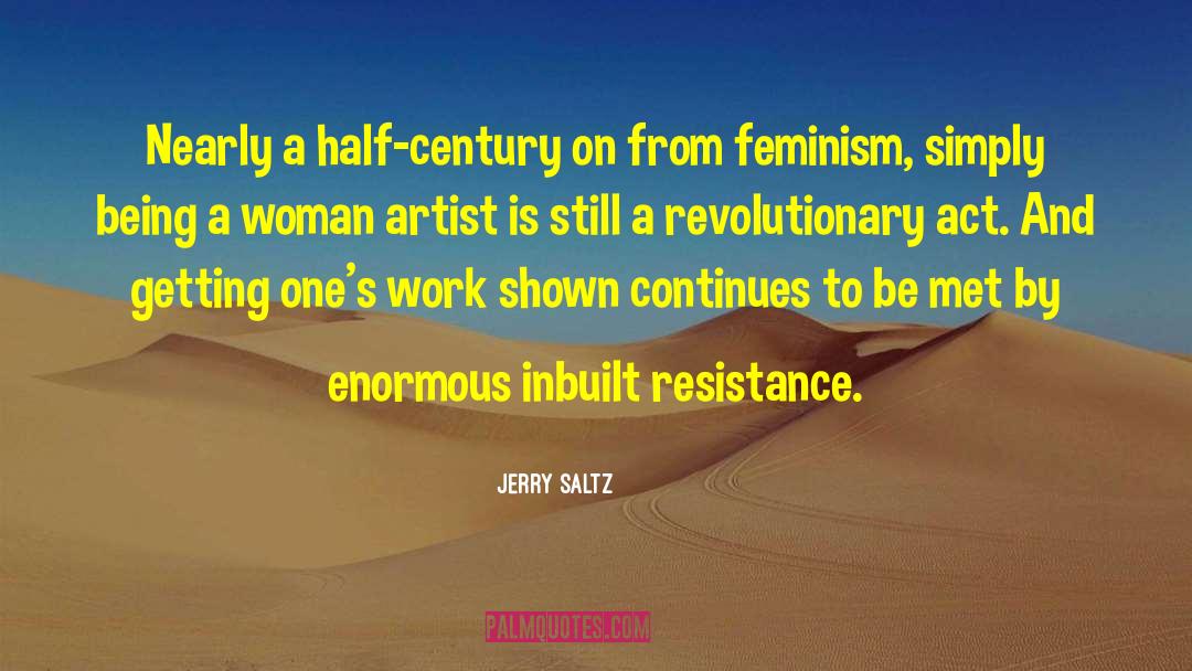 Jerry Saltz Quotes: Nearly a half-century on from