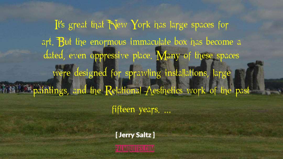 Jerry Saltz Quotes: It's great that New York