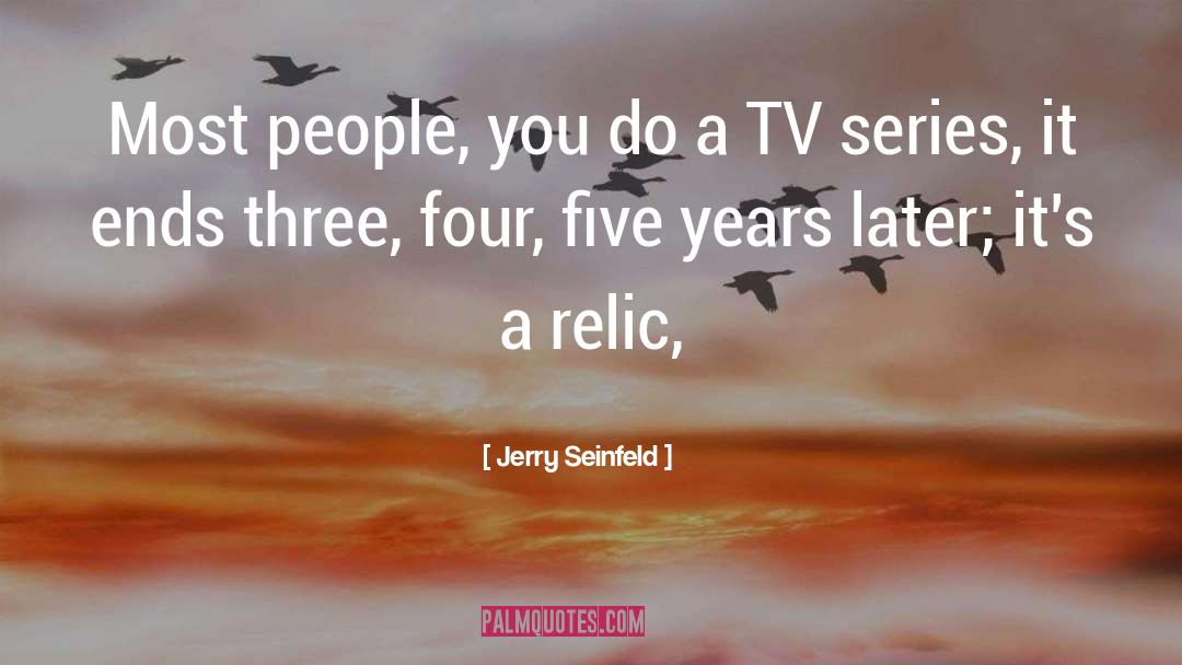 Jerry Seinfeld Quotes: Most people, you do a