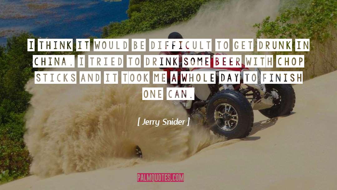 Jerry Snider Quotes: I think it would be