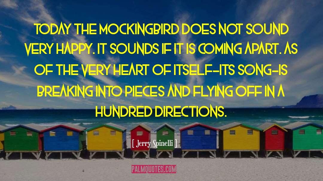 Jerry Spinelli Quotes: Today the mockingbird does not