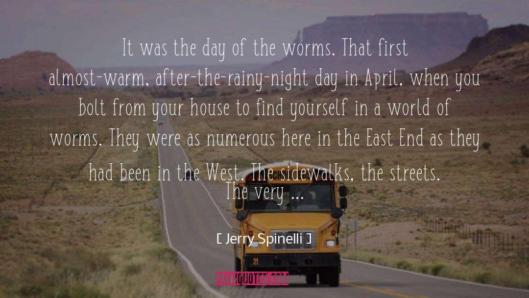 Jerry Spinelli Quotes: It was the day of