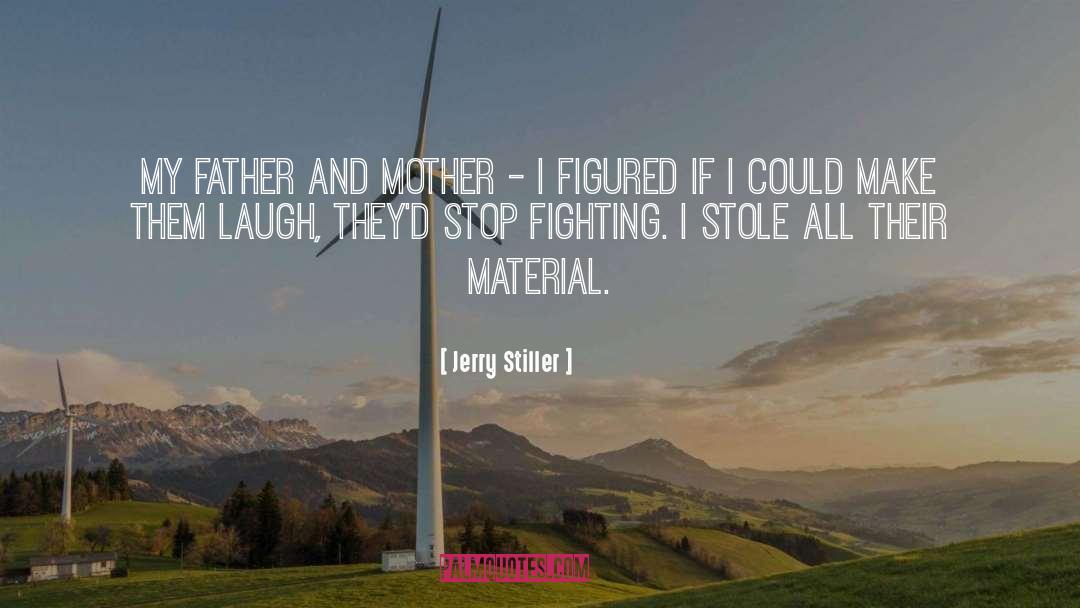 Jerry Stiller Quotes: My father and mother -