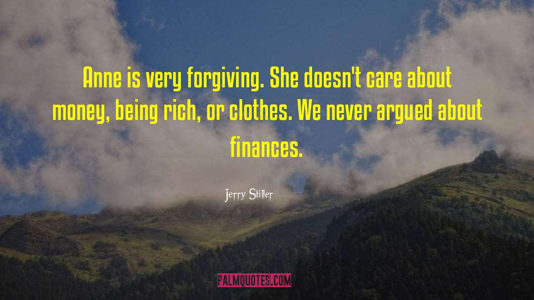 Jerry Stiller Quotes: Anne is very forgiving. She