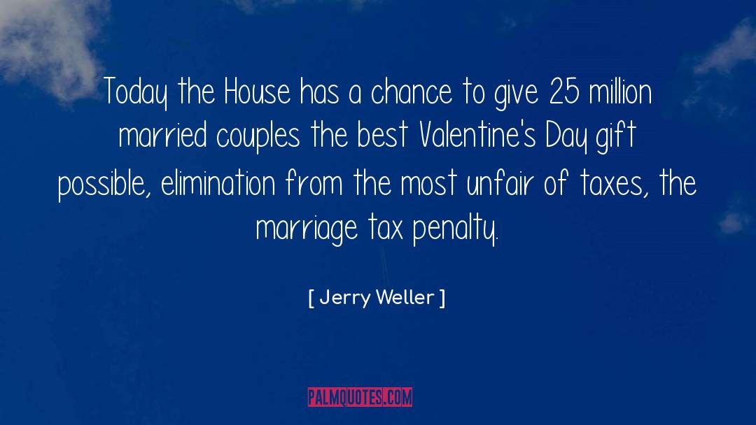 Jerry Weller Quotes: Today the House has a