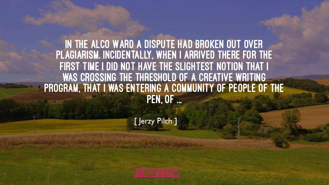 Jerzy Pilch Quotes: In the Alco Ward a