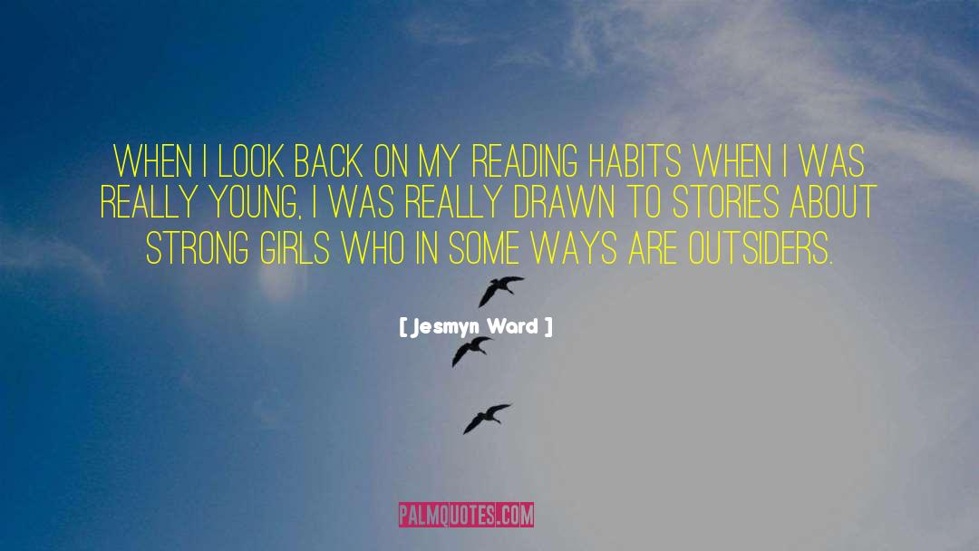 Jesmyn Ward Quotes: When I look back on