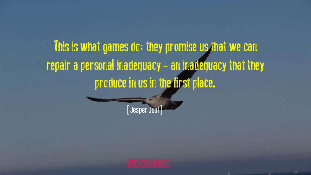 Jesper Juul Quotes: This is what games do: