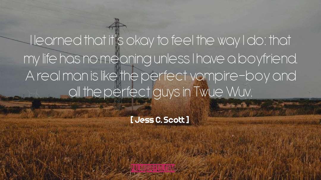 Jess C. Scott Quotes: I learned that it's okay