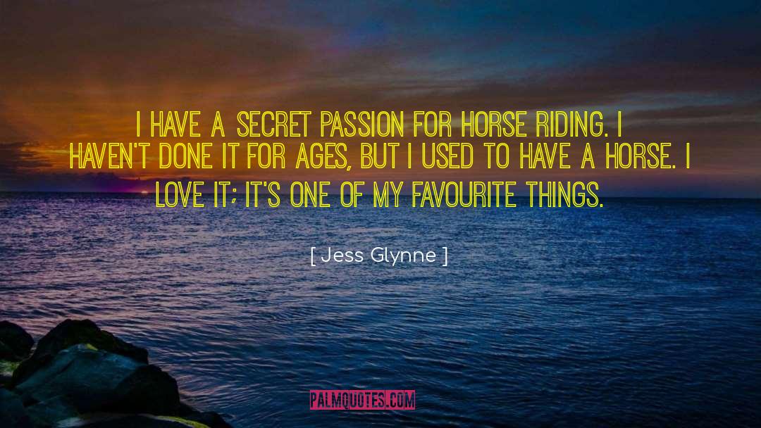 Jess Glynne Quotes: I have a secret passion