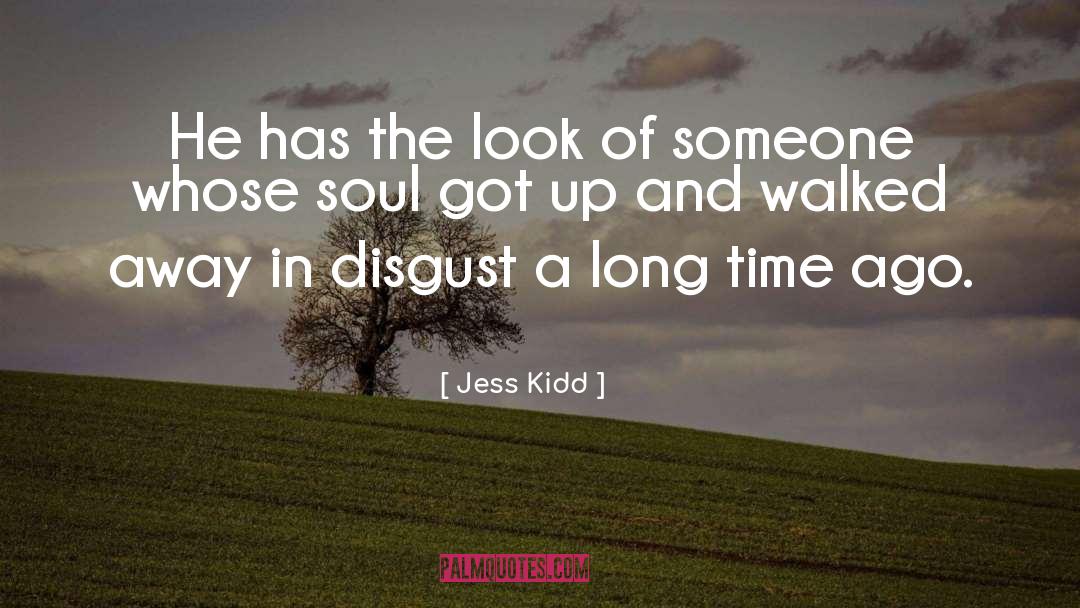 Jess Kidd Quotes: He has the look of