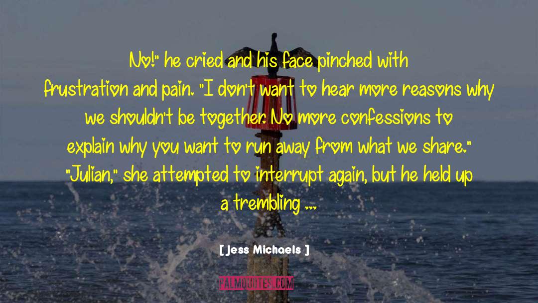 Jess Michaels Quotes: No!