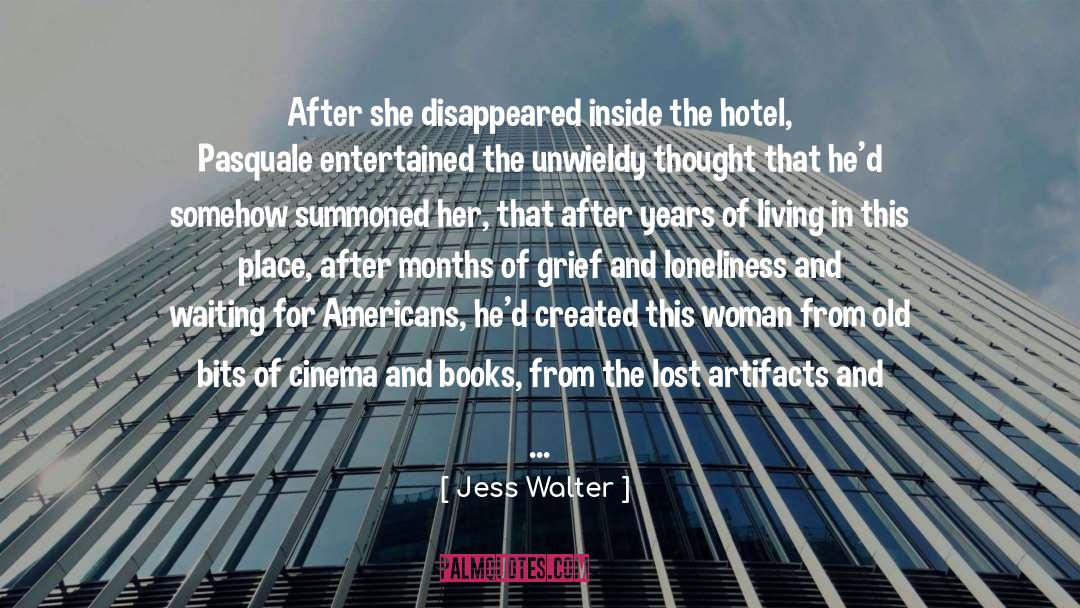 Jess Walter Quotes: After she disappeared inside the