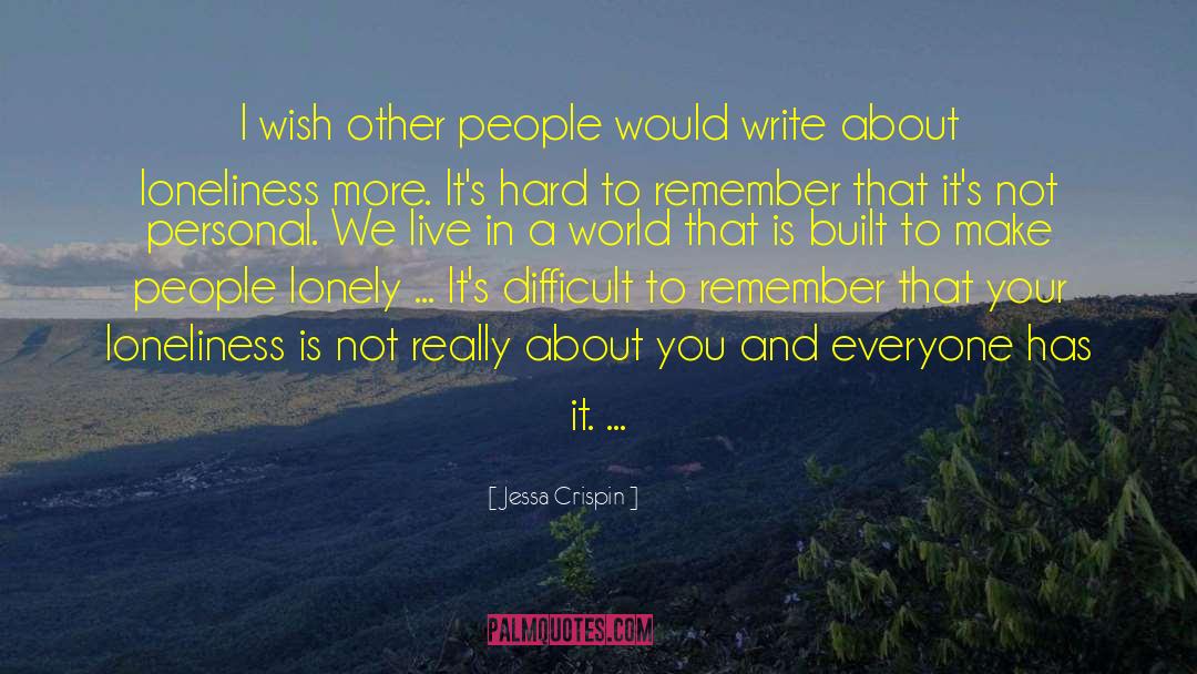 Jessa Crispin Quotes: I wish other people would