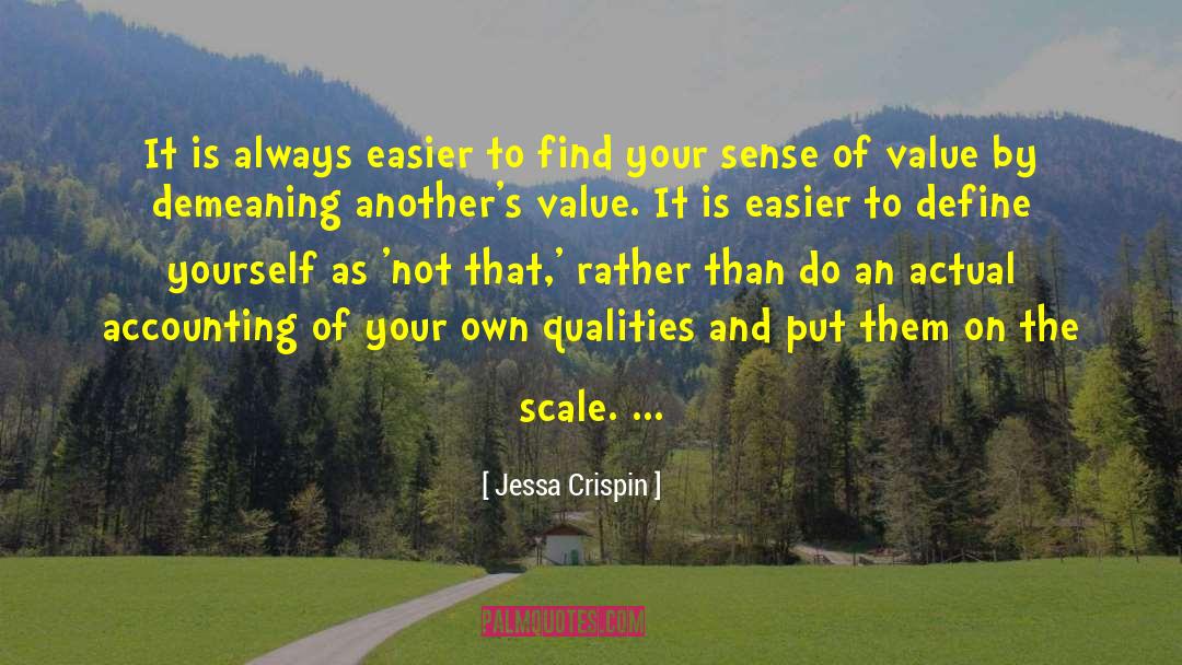 Jessa Crispin Quotes: It is always easier to