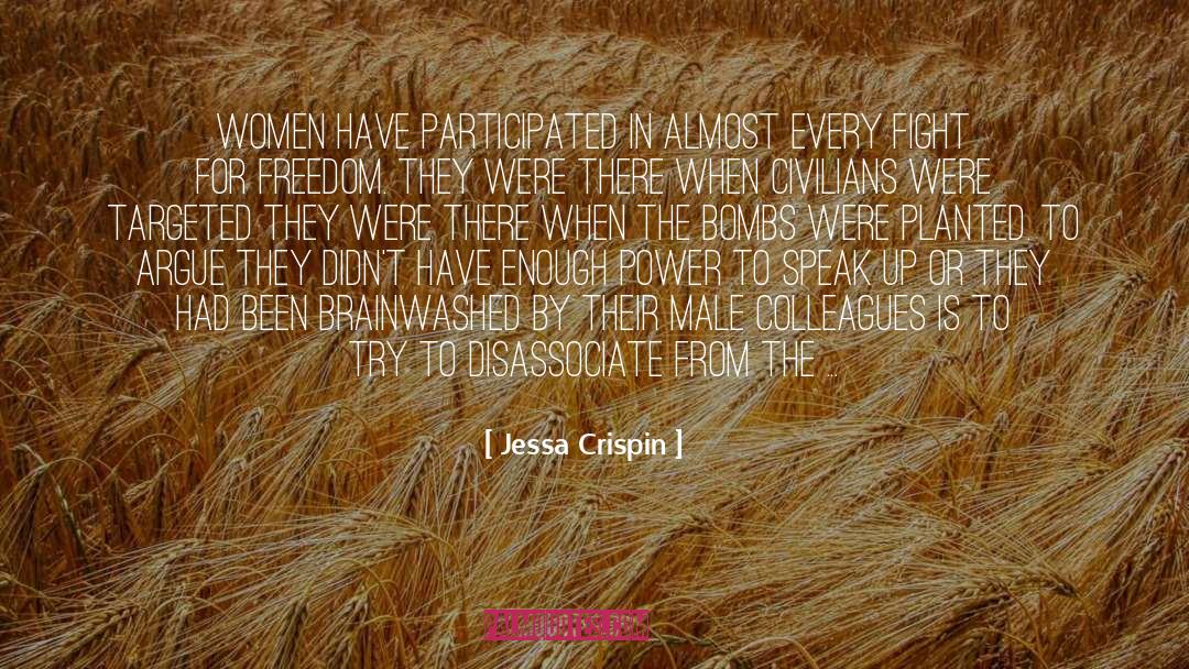 Jessa Crispin Quotes: Women have participated in almost