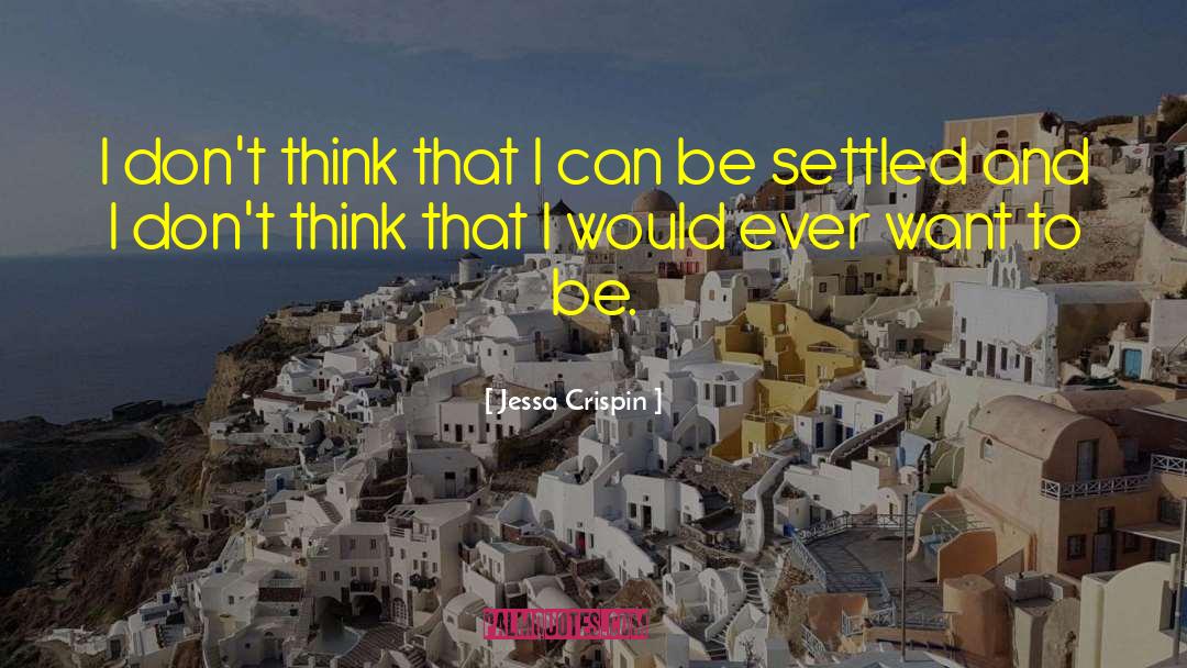 Jessa Crispin Quotes: I don't think that I