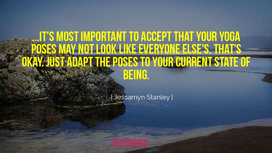 Jessamyn Stanley Quotes: ...it's most important to accept