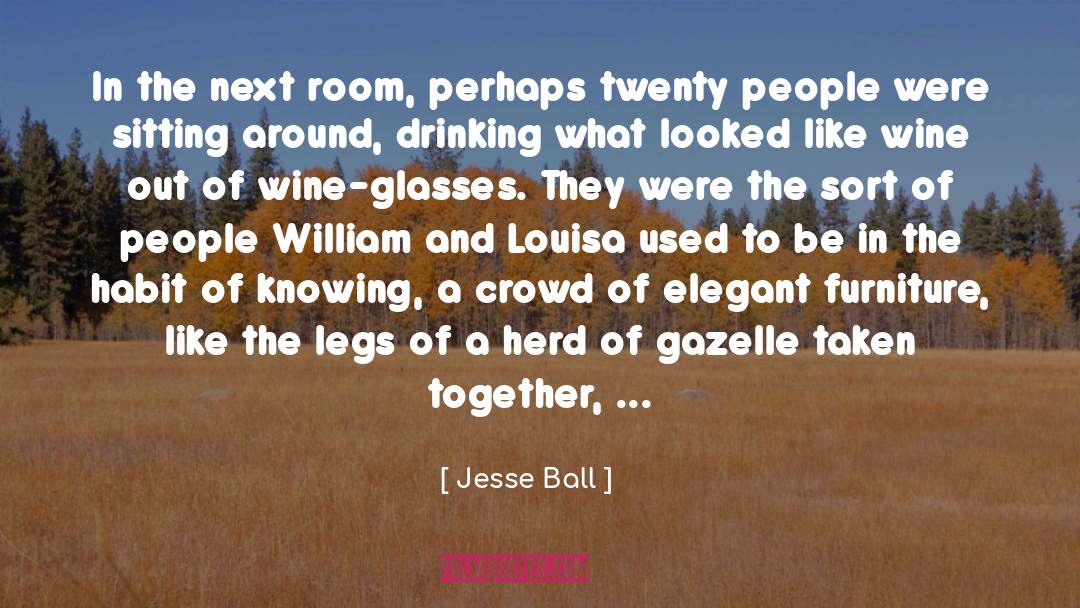 Jesse Ball Quotes: In the next room, perhaps