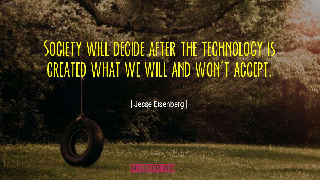 Jesse Eisenberg Quotes: Society will decide after the