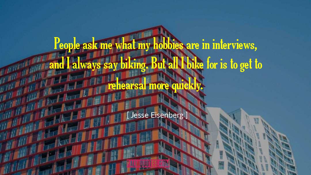 Jesse Eisenberg Quotes: People ask me what my