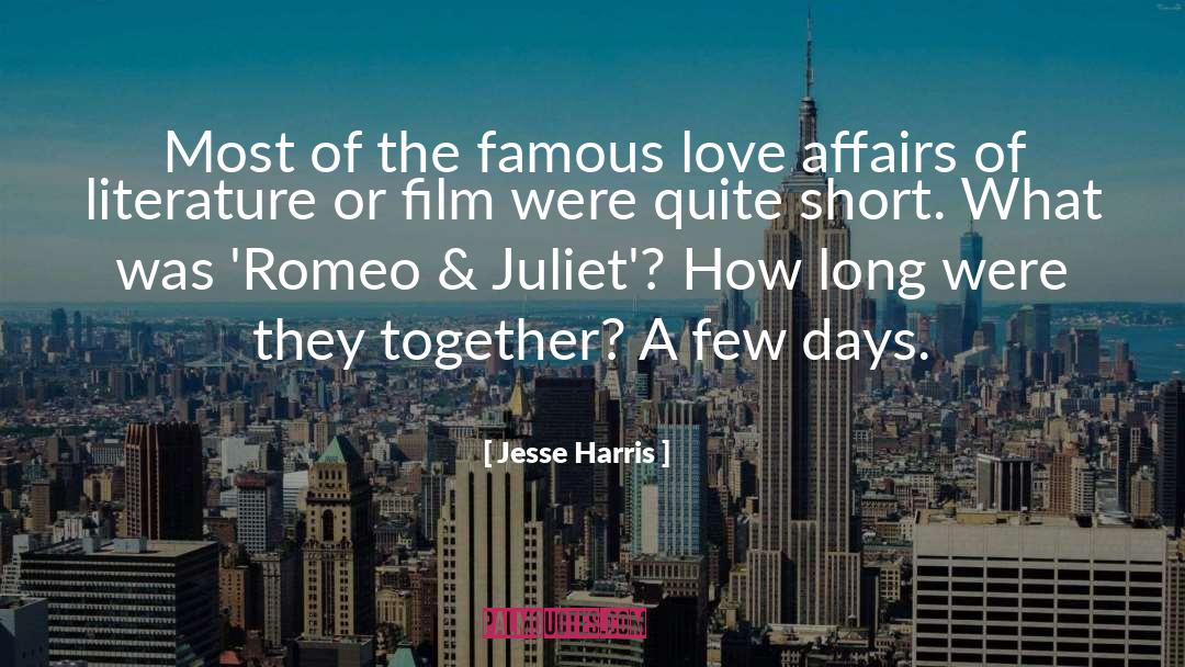 Jesse Harris Quotes: Most of the famous love