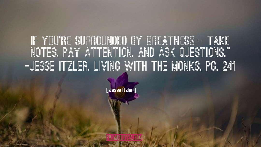 Jesse Itzler Quotes: If you're surrounded by greatness