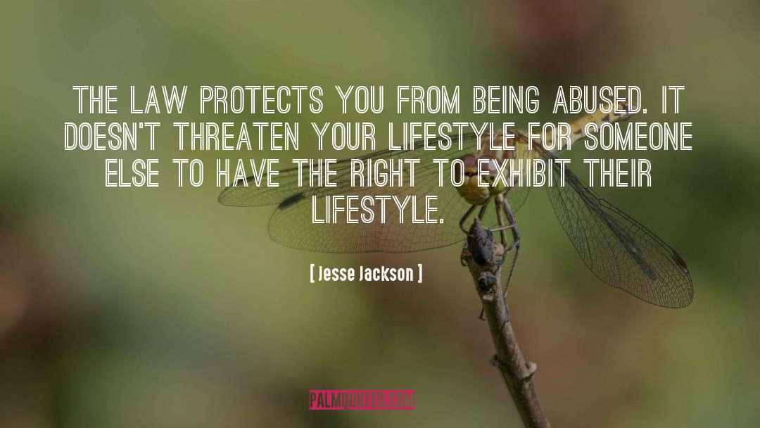 Jesse Jackson Quotes: The law protects you from