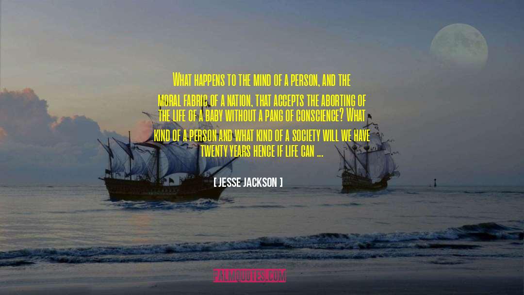 Jesse Jackson Quotes: What happens to the mind