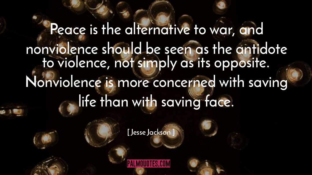Jesse Jackson Quotes: Peace is the alternative to