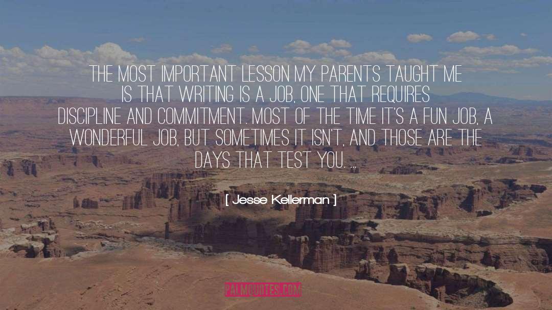 Jesse Kellerman Quotes: The most important lesson my